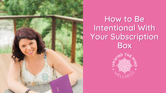 How to Be Intentional With Your Box (So It Actually Changes Your Week, Not Just Your Afternoon)