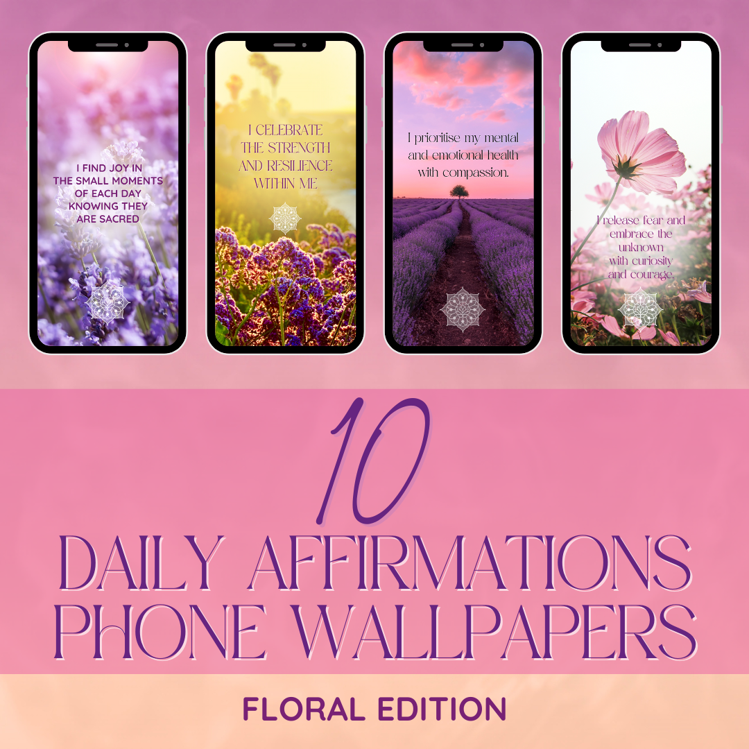 FREE - Affirmations - Floral Phone Wallpapers.